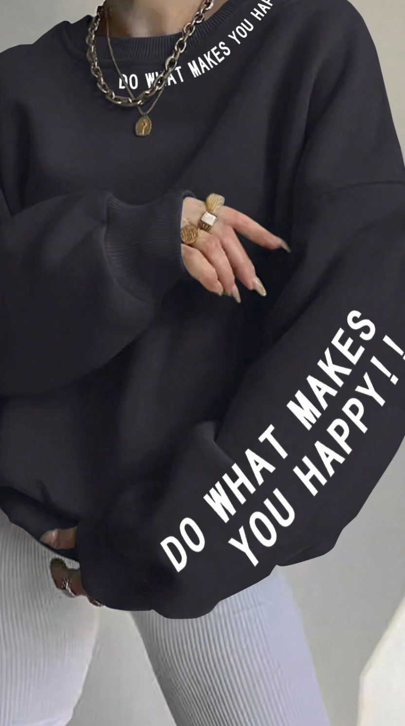 Do What Makes You Happy - Premium Oversized Crewneck